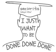 Senioritis hits seniors in High School